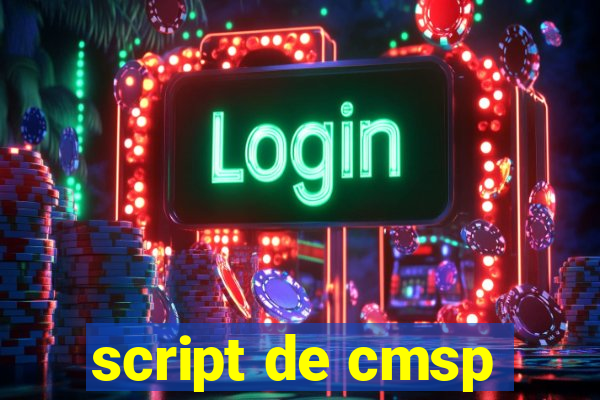 script de cmsp